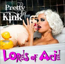 Cover of Lords of Acid – Pretty in Kink