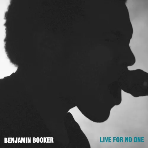 Cover of Benjamin Booker – Live for No One (live From Columbus Theater, Providence, RI)