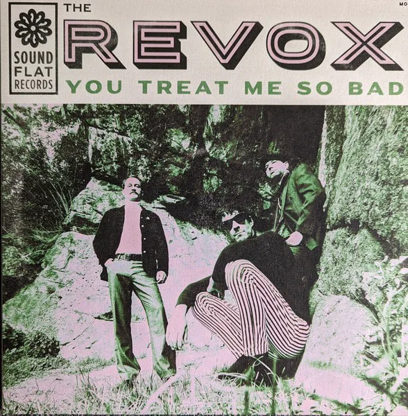 Obal alba The Revox – You Treat Me So Bad