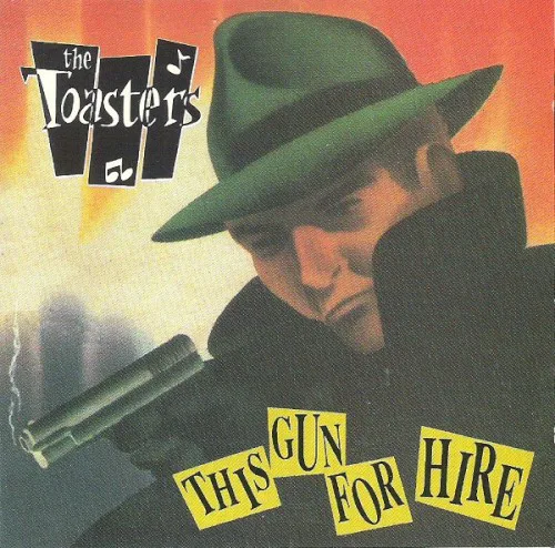 Cover of The Toasters – This Gun for Hire
