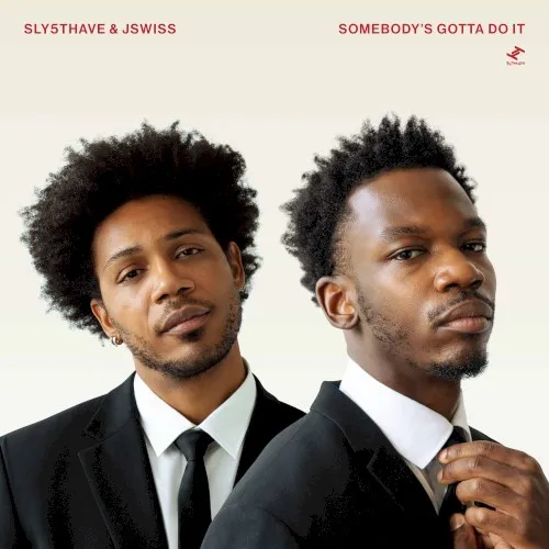 Obal alba Sly5thAve, Jswiss – Somebody's Gotta Do It