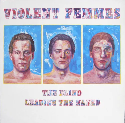 Obal alba Violent Femmes – The Blind Leading the Naked