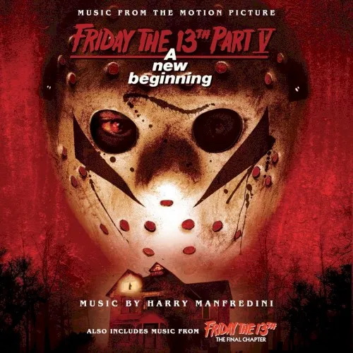 Cover of Harry Manfredini – Friday The 13th: The Final Chapter / Friday The 13th Part V: A New Beginning