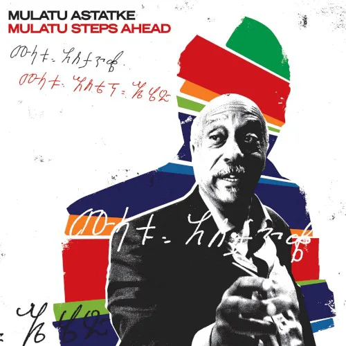 Obal alba ሙላቱ አስታጥቄ – Mulatu Steps Ahead