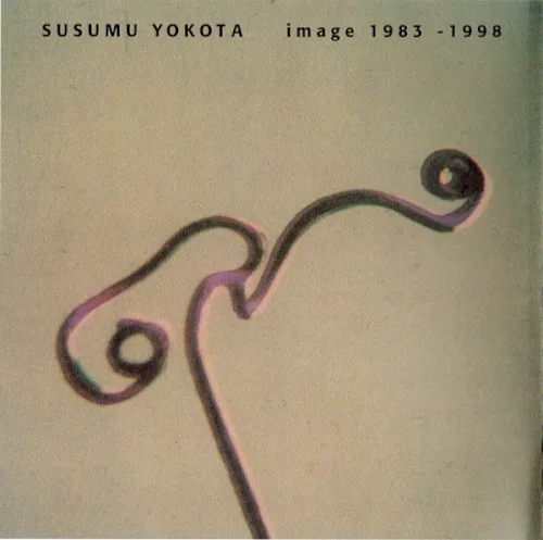 Cover of Susumu Yokota – Image 1983–1998