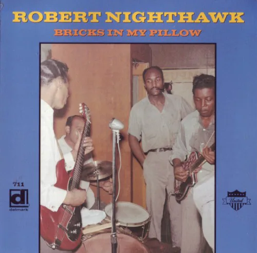 Cover of Robert Nighthawk – Bricks in My Pillow