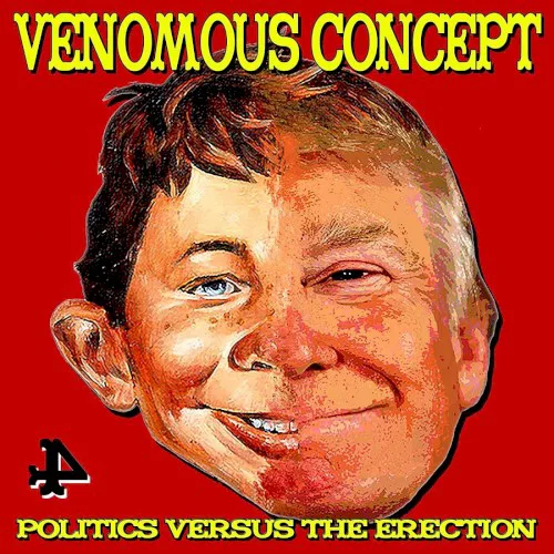 Obal albumu Venomous Concept – Politics Versus the Erection