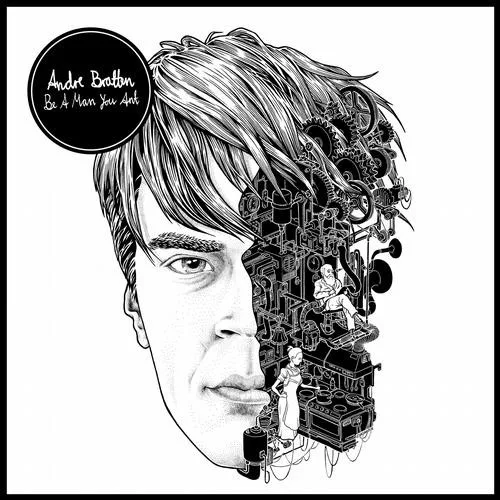 Cover of André Bratten – Be a Man You Ant