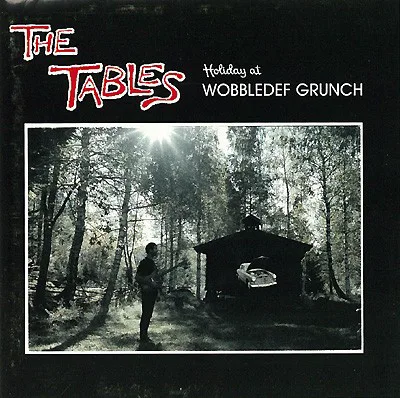 Obal alba The Tables – Holiday At Wobbledef Grunch