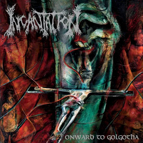 Cover of Incantation – Onward to Golgotha