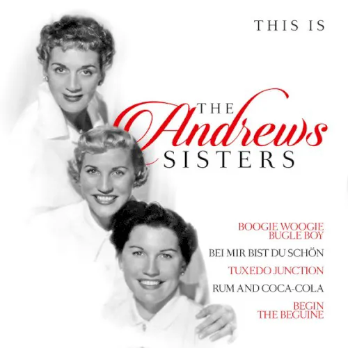 Cover of The Andrews Sisters – This is The Andrews Sisters