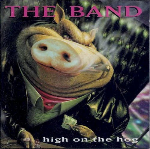 Cover of The Band – High on the Hog