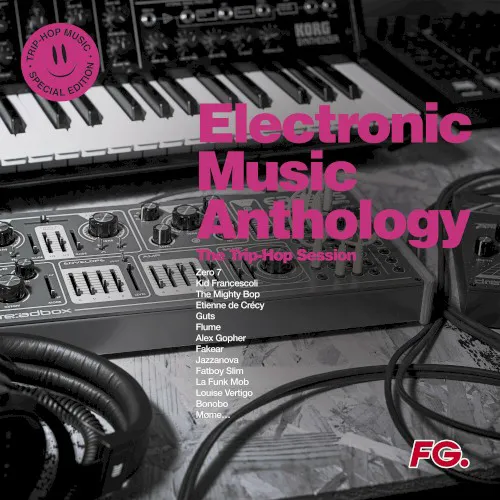 Obal albumu Various Artists – Electronic Music Anthology : The Trip‐Hop Session
