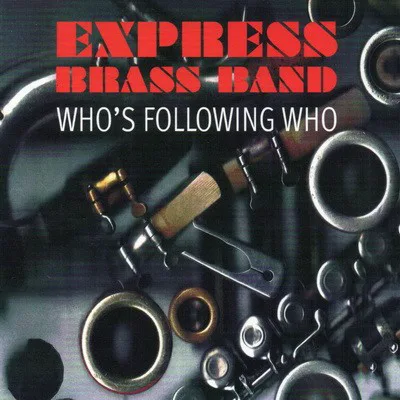 Obal alba Express Brass Band – Who’s Following Who