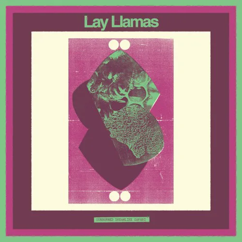 Cover of Lay Llamas – Sunburned Dreamlike Safari