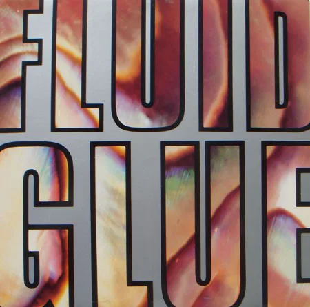 Cover of The Fluid – Glue