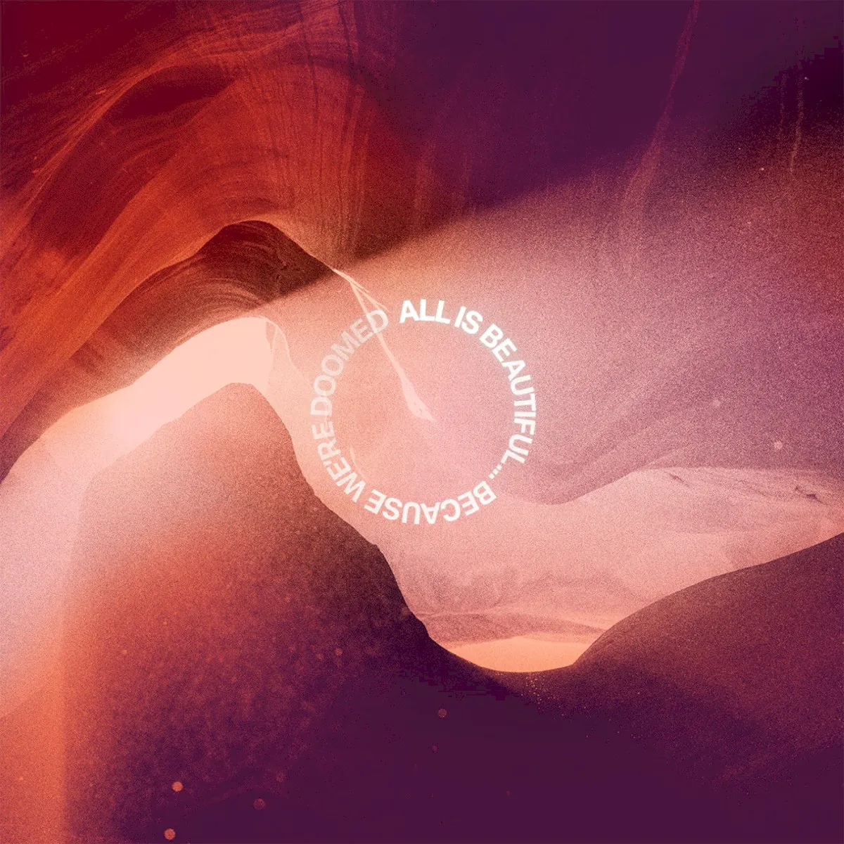 Obal alba We Came as Romans – ALL IS BEAUTIFUL… BECAUSE WE’RE DOOMED