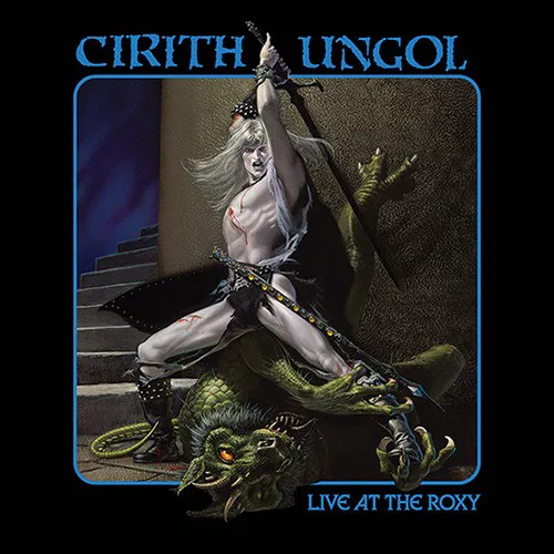 Obal albumu Cirith Ungol – Live at the Roxy