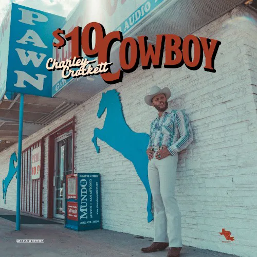 Cover of Charley Crockett – $10 Cowboy