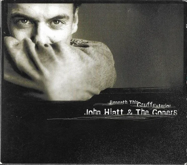 Cover of John Hiatt & The Goners – Beneath This Gruff Exterior