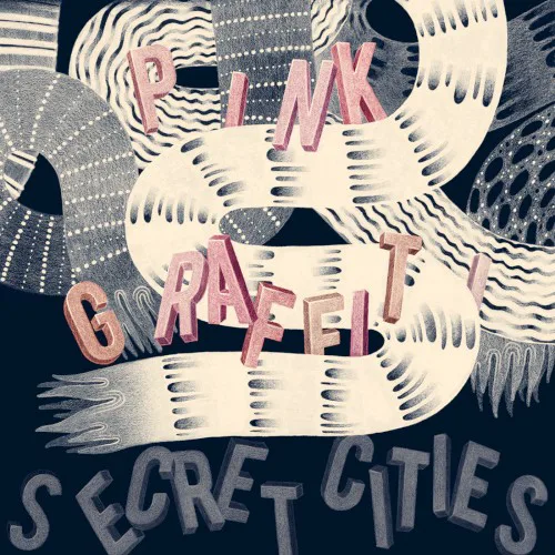 Obal alba Secret Cities – Pink Graffiti