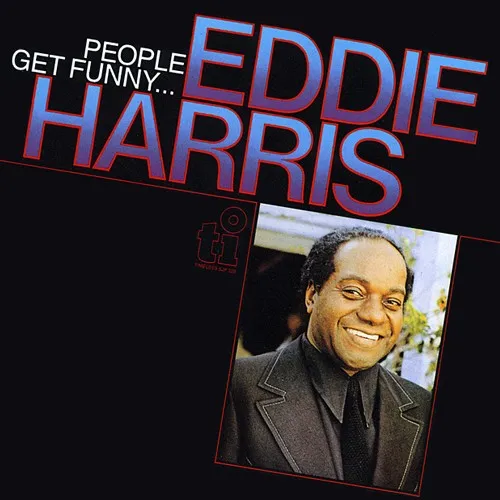 Obal alba Eddie Harris – People Get Funny...