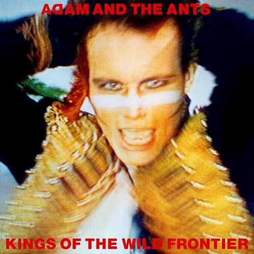 Obal albumu Adam and the Ants – Kings of the Wild Frontier
