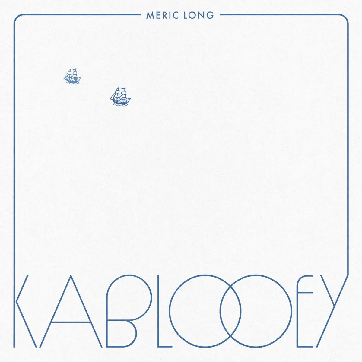 Obal alba Meric Long – Kablooey