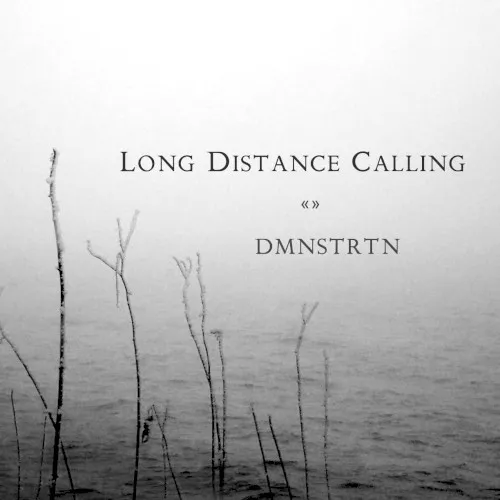 Obal albumu Long Distance Calling – Dmnstrtn