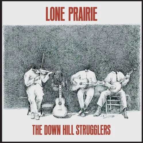 Cover of The Down Hill Strugglers – Lone Prairie