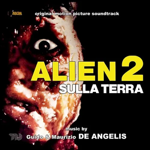 Cover of Guido e Maurizio De Angelis – Alien 2: Sulla Terra (Original Motion Picture Soundtrack)