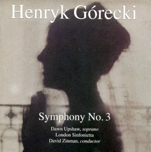 Obal alba Henryk Mikołaj Górecki, Dawn Upshaw, London Sinfonietta, David Zinman – Symphony no. 3