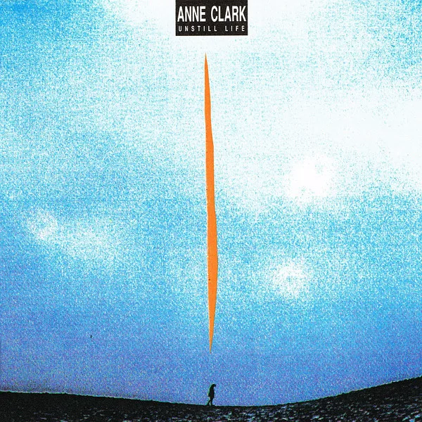 Cover of Anne Clark – Unstill Life