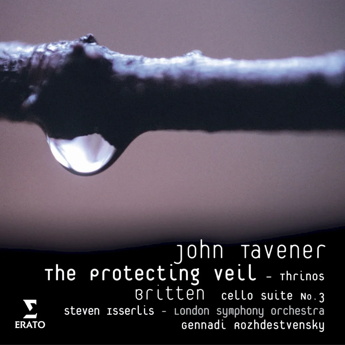 Obal alba Геннадий Николаевич Рождественский, London Symphony Orchestra, Benjamin Britten, John Tavener, Steven Isserlis – Tavener: The Protecting Veil / Britten: Cello Suite No 3 / Tavener: Thrinos