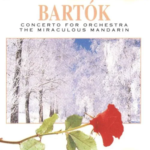 Cover of Béla Bartók – Concerto for Orchestra / The Miraculous Mandarin