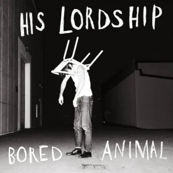 Cover of His Lordship – Bored Animal
