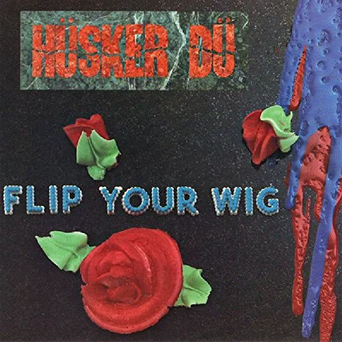 Cover of Hüsker Dü – Flip Your Wig