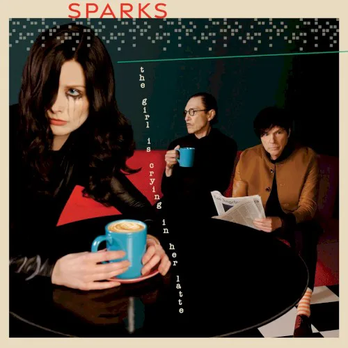 Cover of Sparks – The Girl Is Crying in Her Latte