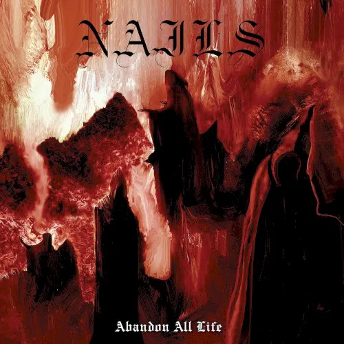 Obal albumu Nails – Abandon All Life