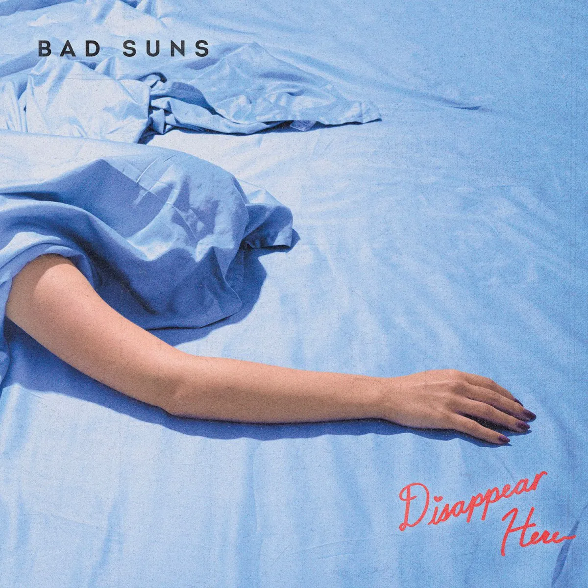 Cover of Bad Suns – Disappear Here