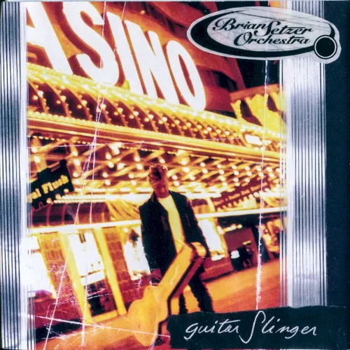 Cover of The Brian Setzer Orchestra – Guitar Slinger