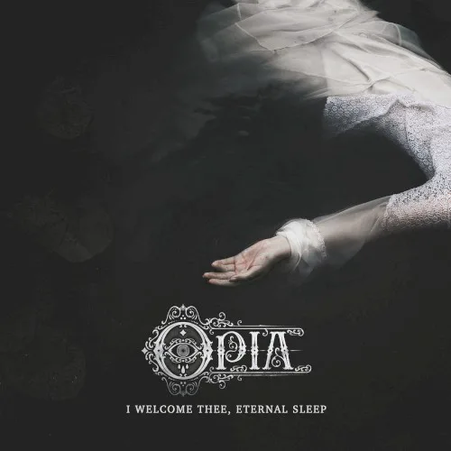 Cover of Opia – I Welcome Thee, Eternal Sleep