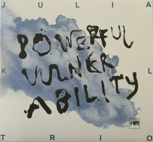 Cover of Julia Kadel Trio – Powerful Vulnerability