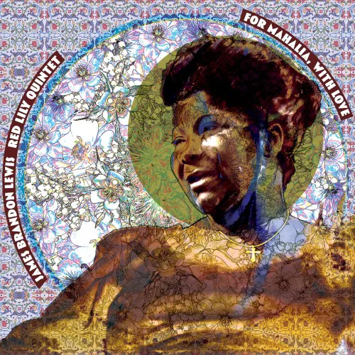 Cover of James Brandon Lewis, Red Lily Quintet – For Mahalia, with Love