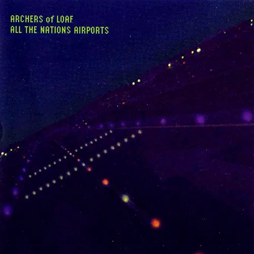 Obal alba Archers of Loaf – All the Nations Airports