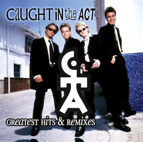 Obal albumu Caught in the Act – Greatest Hits & Remixes
