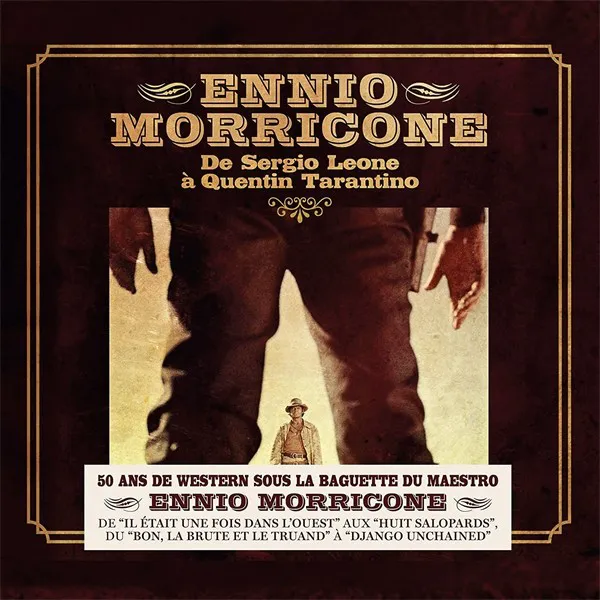 Obal alba Ennio Morricone – De Sergio Leone à Quentin Tarantino