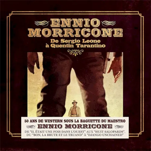 Obal alba Ennio Morricone – De Sergio Leone à Quentin Tarantino