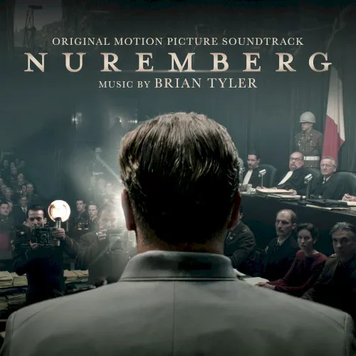 Obal albumu Brian Tyler – Nuremberg: Original Motion Picture Soundtrack