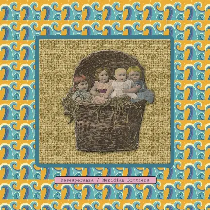 Cover of Meridian Brothers – Desesperanza